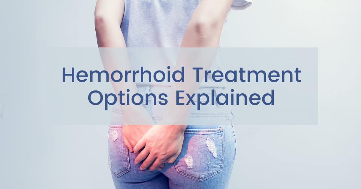 hemorrhoid treatment options explained