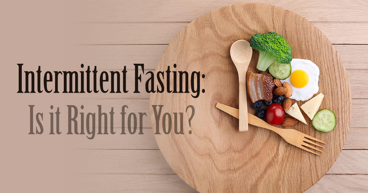 intermittent fasting: is it right for you?