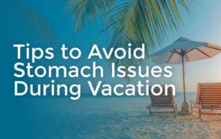 tips to avoid stomach issues during vacation