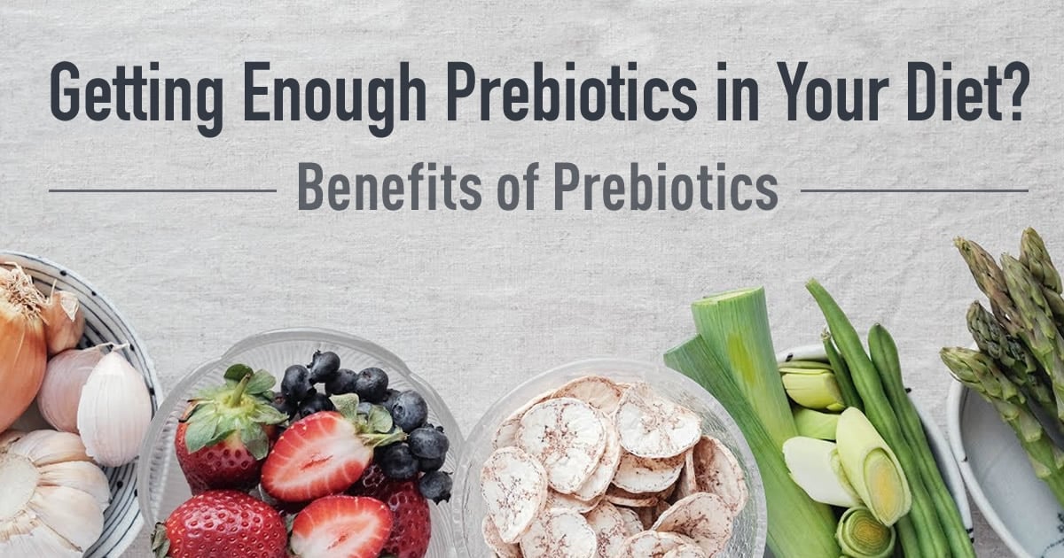 getting enough prebiotics in your diet?