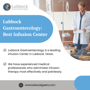 Lubbock Gastroenterology Best Infusion Center in Lubbock, Texas