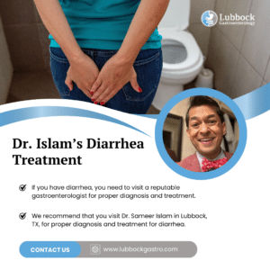 Dr. Islam’s Diarrhea Treatment in Lubbock, TX