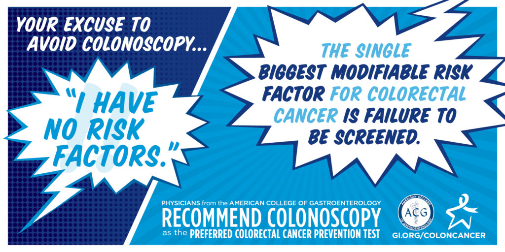 Even if you don't have risk factors, everyone should be screened for colorectal cancer.